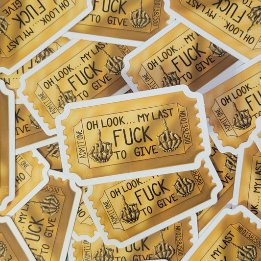 My Last Fuck Golden Ticket Sticker
